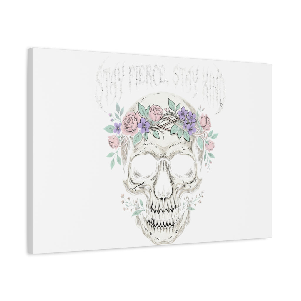 Stay Fierce Stay Kind Skull Canvas | Heavy Metal Wellness, gothic wellness quote