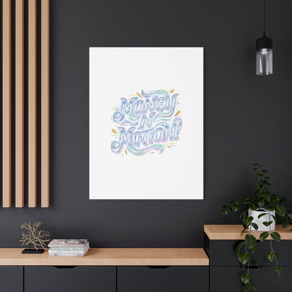 Money N Motion Canvas | psychedelic typography, melting letters poster