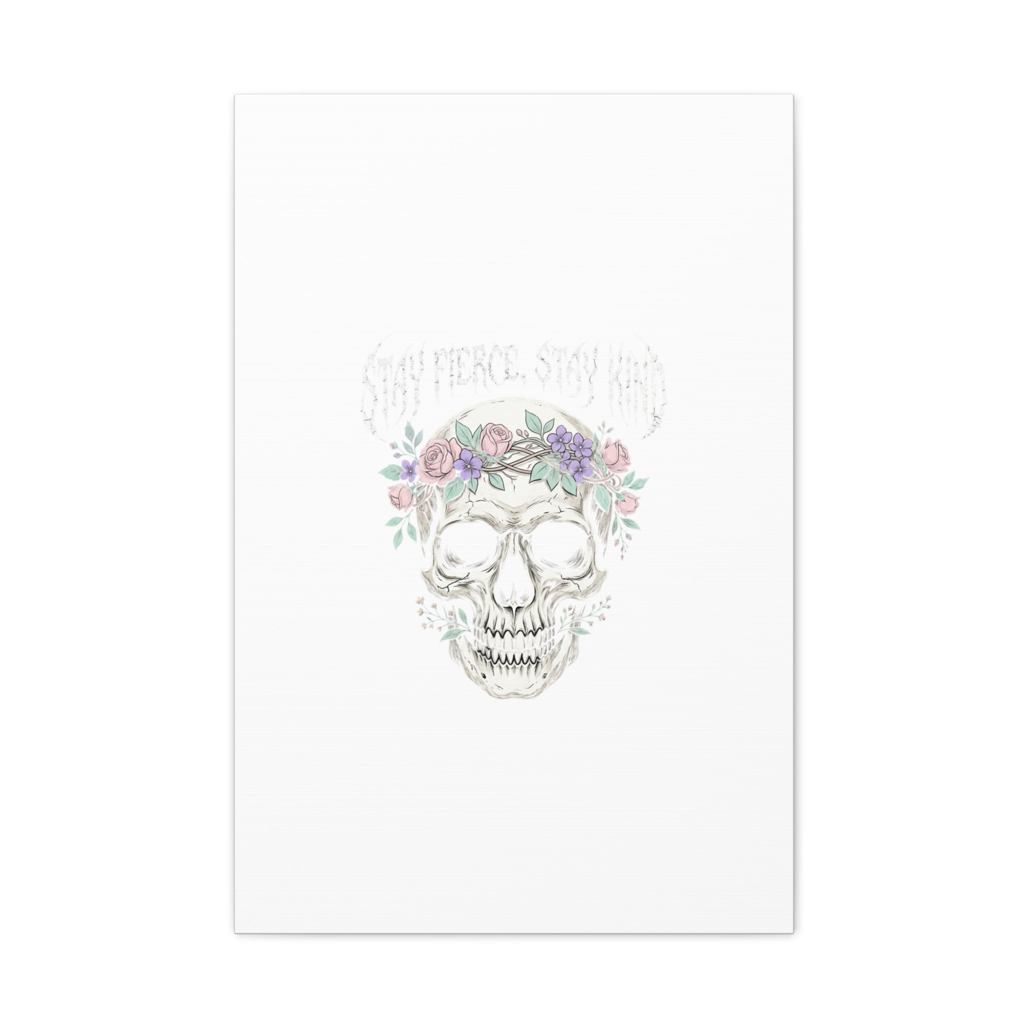 Stay Fierce Stay Kind Skull Canvas | Heavy Metal Wellness, gothic wellness quote