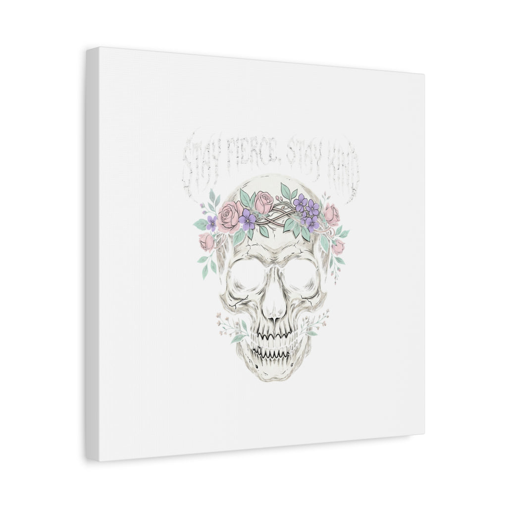 Stay Fierce Stay Kind Skull Canvas | Heavy Metal Wellness, gothic wellness quote