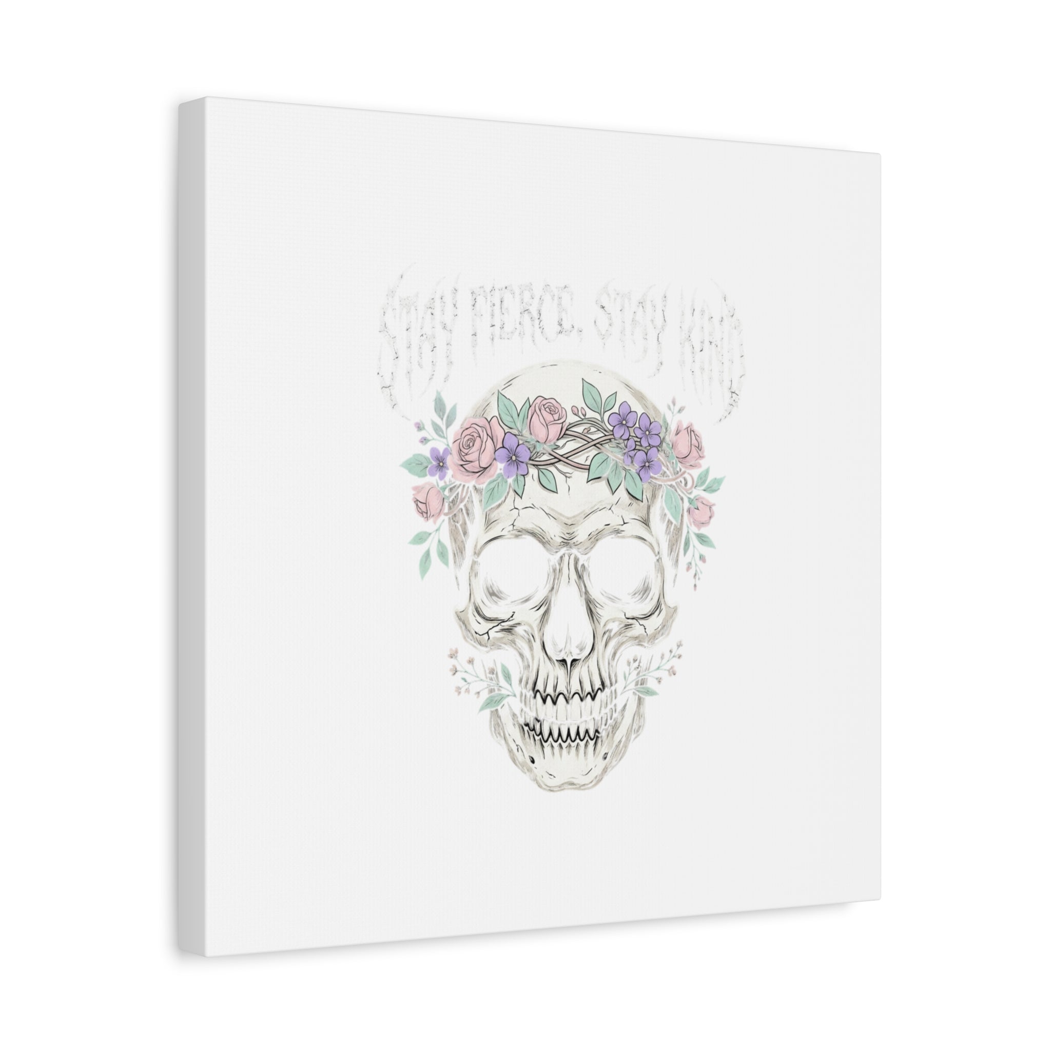 Stay Fierce Stay Kind Skull Canvas | Heavy Metal Wellness, gothic wellness quote