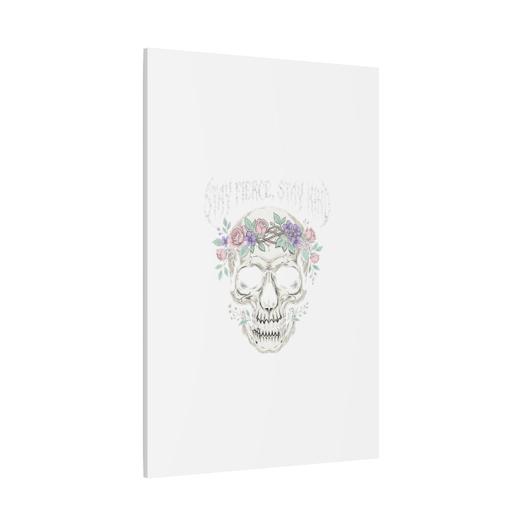 Stay Fierce Stay Kind Skull Canvas | Heavy Metal Wellness, gothic wellness quote