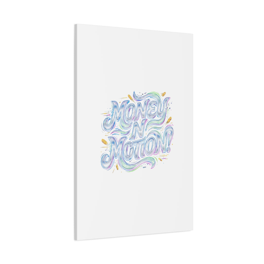 Money N Motion Canvas | psychedelic typography, melting letters poster