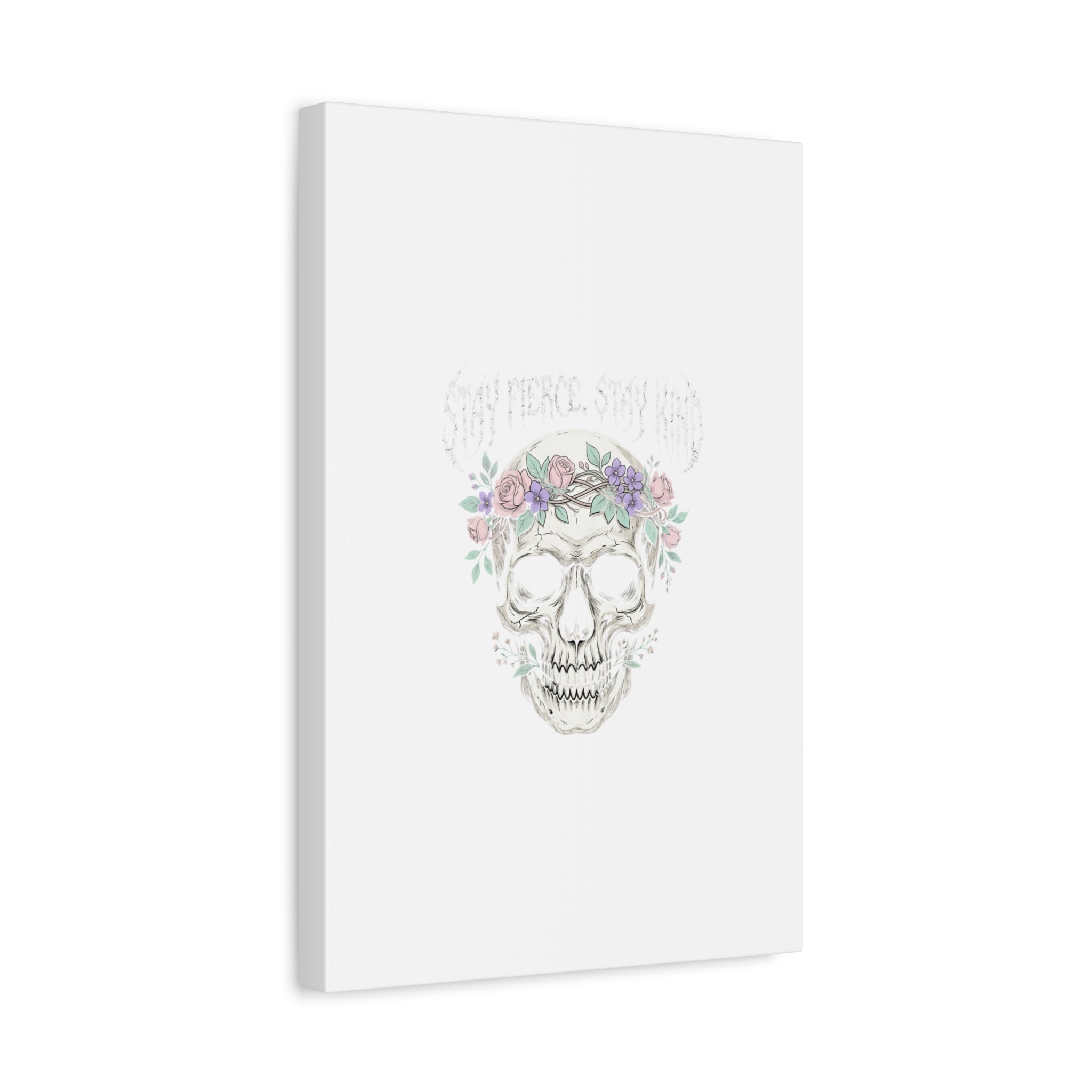 Stay Fierce Stay Kind Skull Canvas | Heavy Metal Wellness, gothic wellness quote