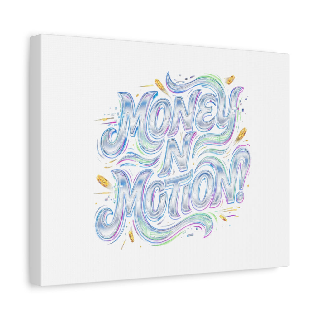 Money N Motion Canvas | psychedelic typography, melting letters poster