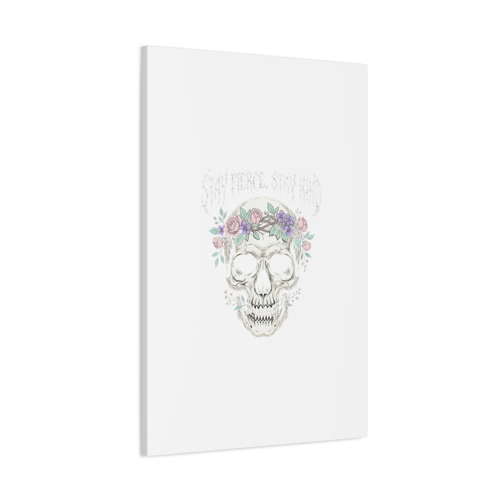 Stay Fierce Stay Kind Skull Canvas | Heavy Metal Wellness, gothic wellness quote