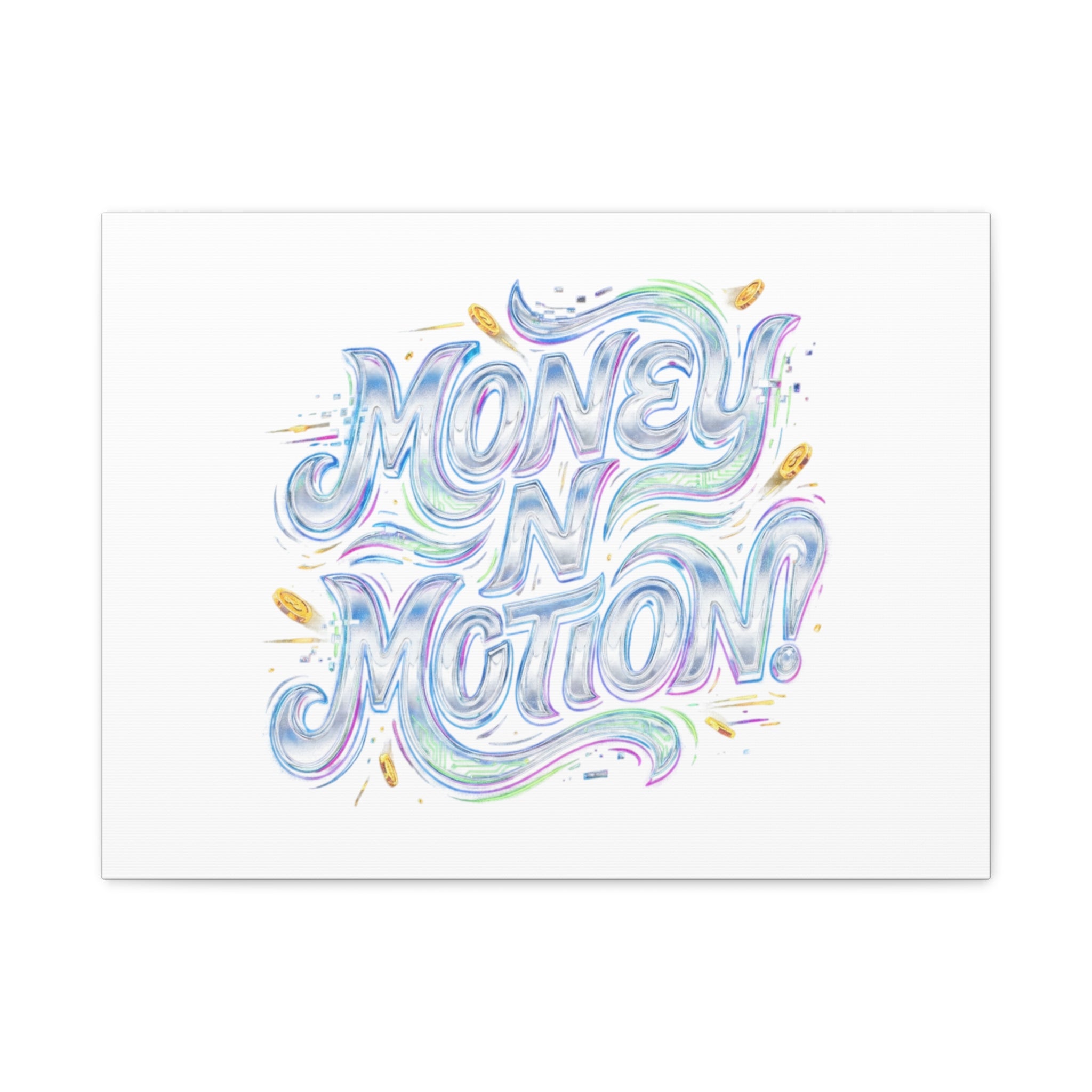 Money N Motion Canvas | psychedelic typography, melting letters poster