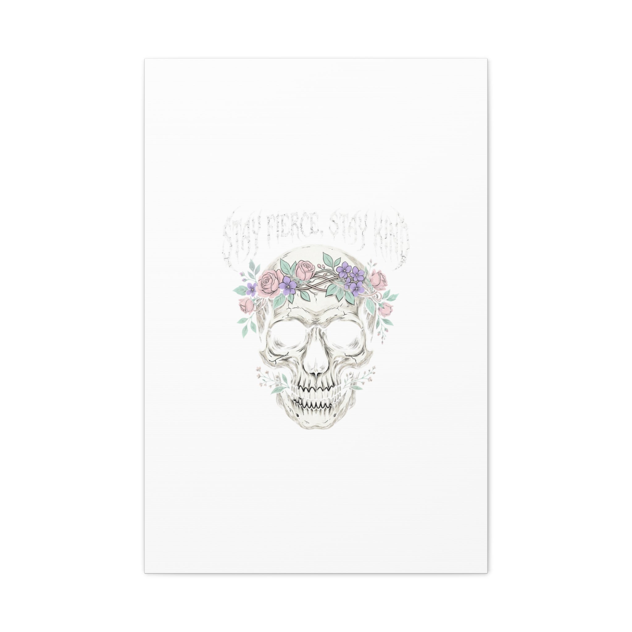 Stay Fierce Stay Kind Skull Canvas | Heavy Metal Wellness, gothic wellness quote