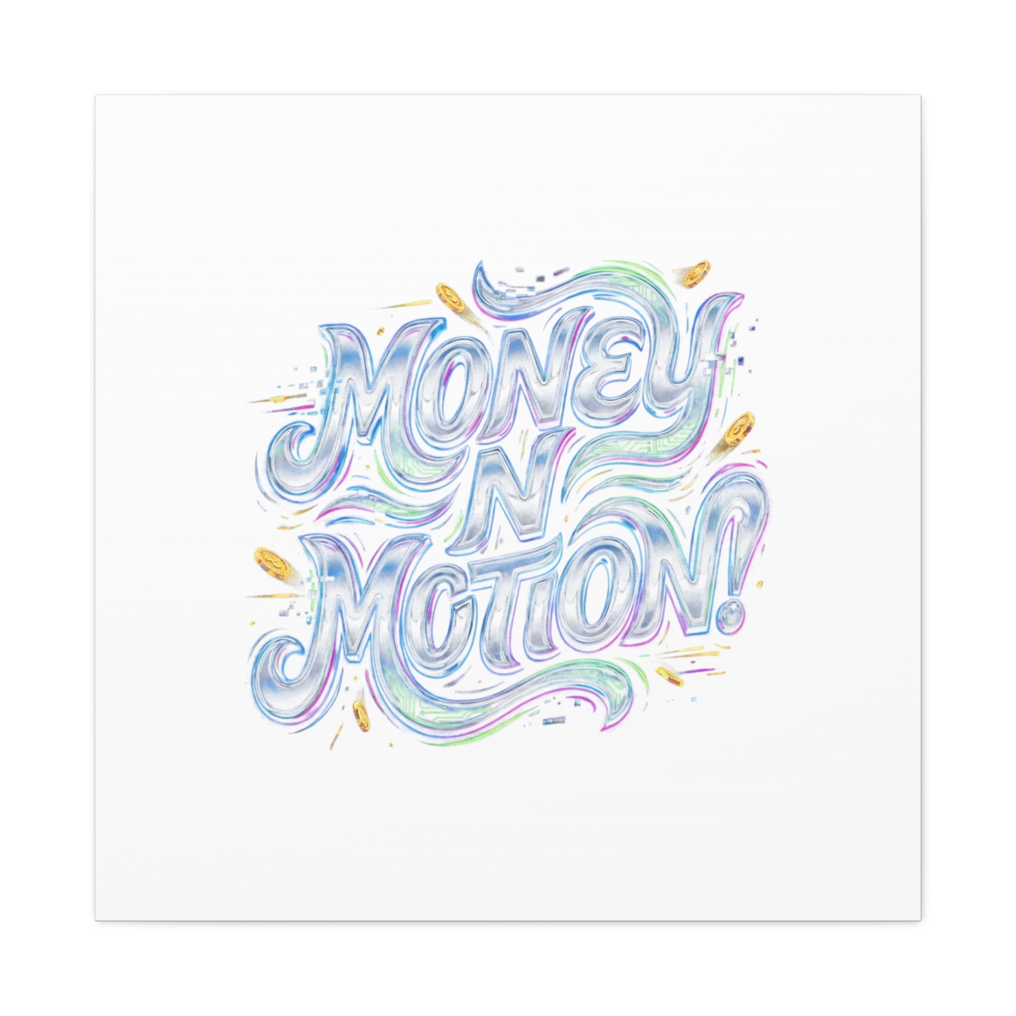 Money N Motion Canvas | psychedelic typography, melting letters poster