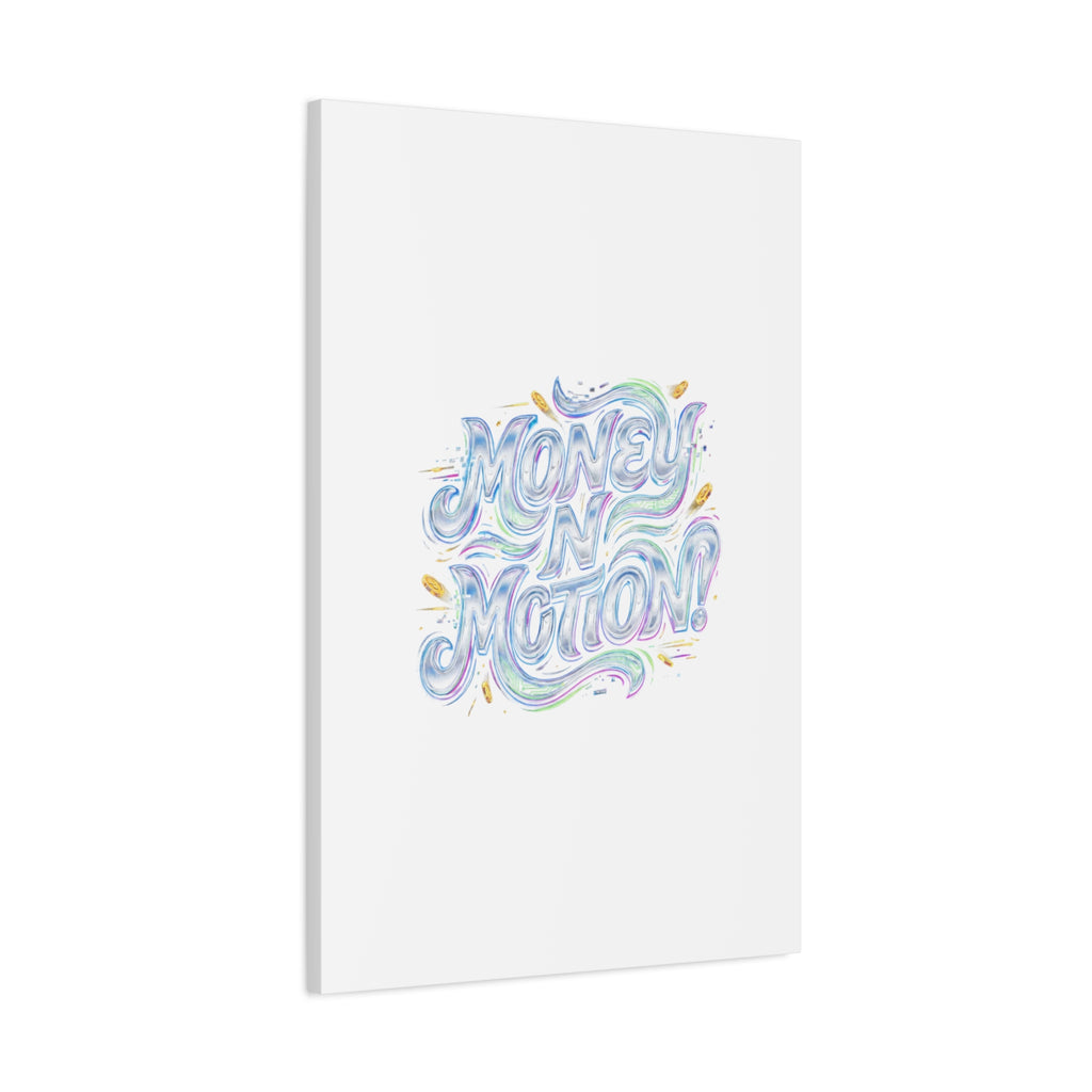 Money N Motion Canvas | psychedelic typography, melting letters poster