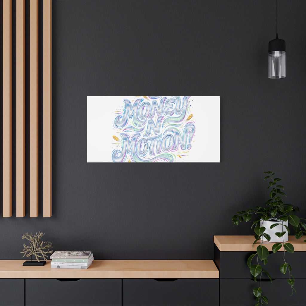 Money N Motion Canvas | psychedelic typography, melting letters poster
