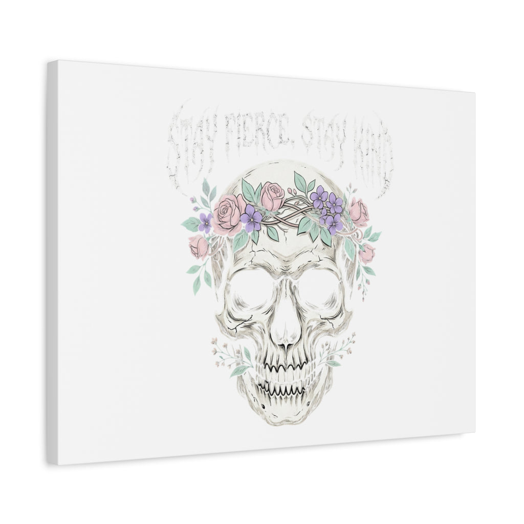 Stay Fierce Stay Kind Skull Canvas | Heavy Metal Wellness, gothic wellness quote
