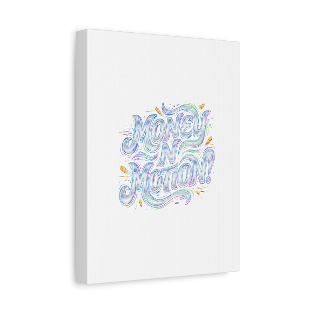 Money N Motion Canvas | psychedelic typography, melting letters poster