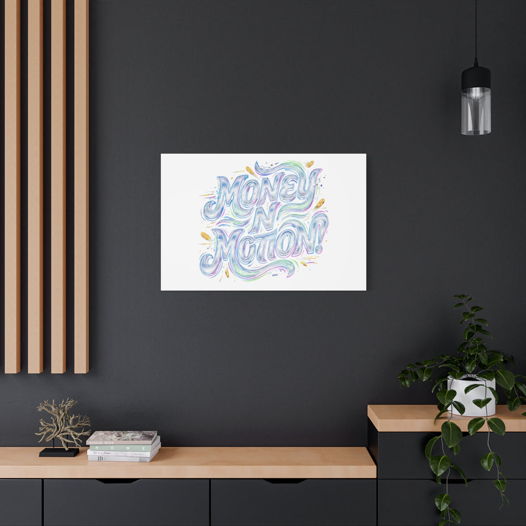 Money N Motion Canvas | psychedelic typography, melting letters poster