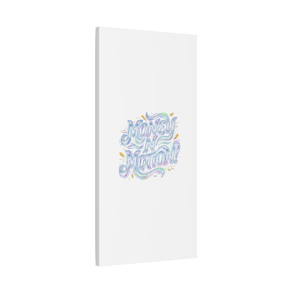 Money N Motion Canvas | psychedelic typography, melting letters poster