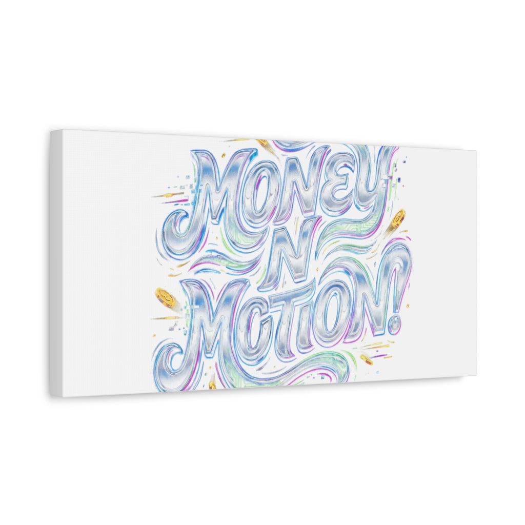 Money N Motion Canvas | psychedelic typography, melting letters poster