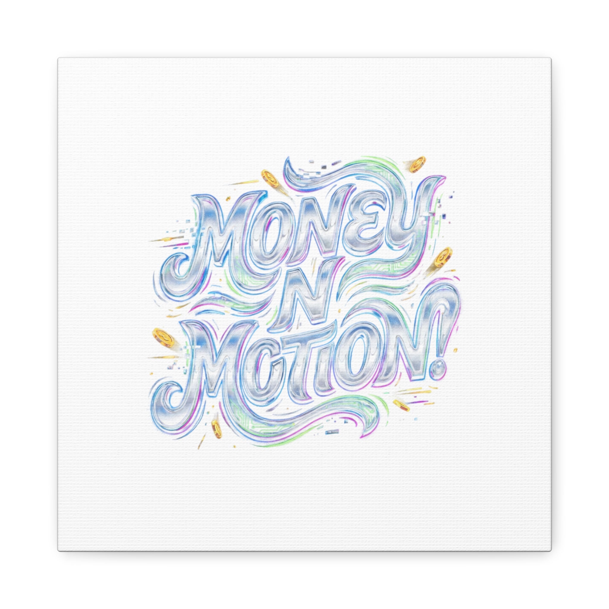 Money N Motion Canvas | psychedelic typography, melting letters poster