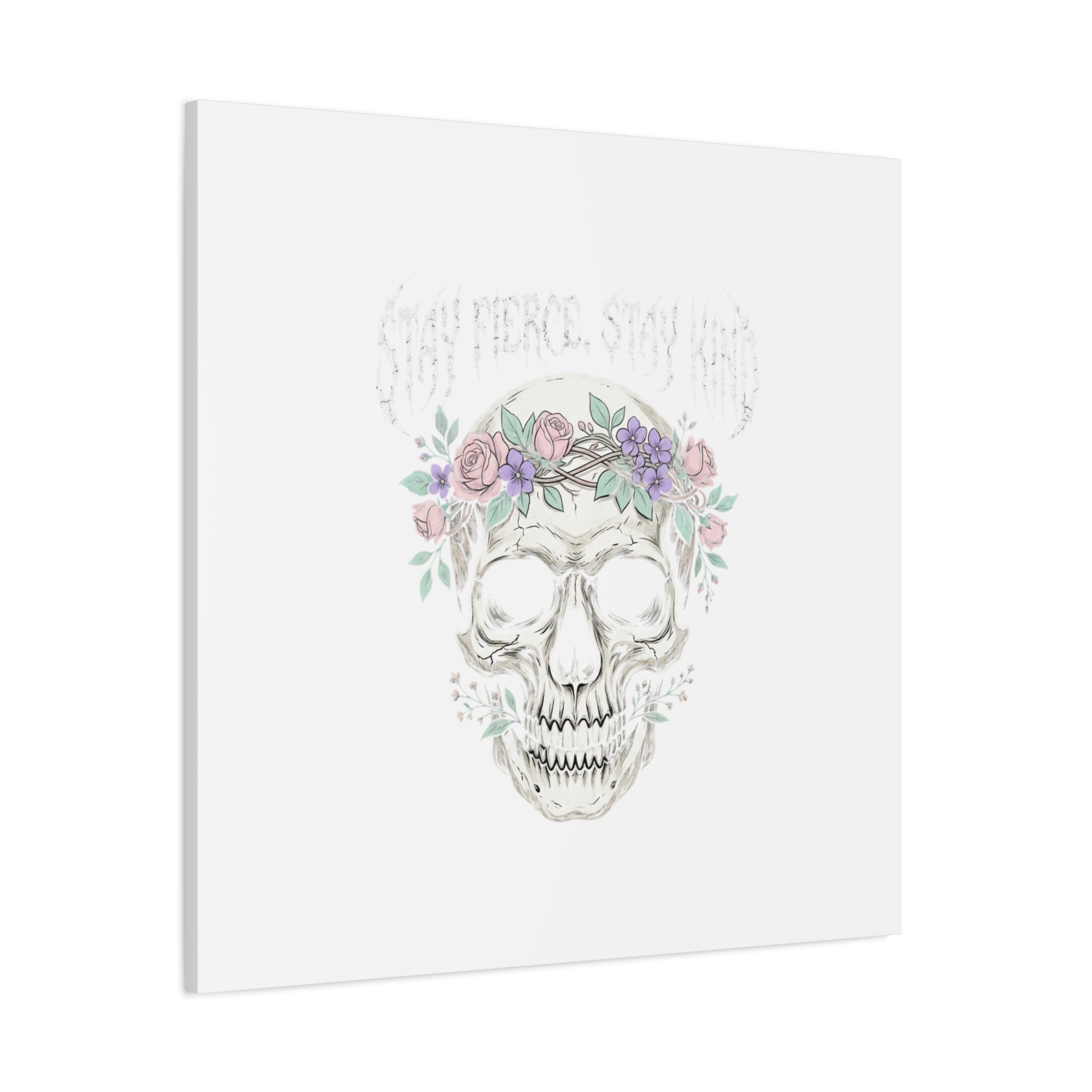 Stay Fierce Stay Kind Skull Canvas | Heavy Metal Wellness, gothic wellness quote