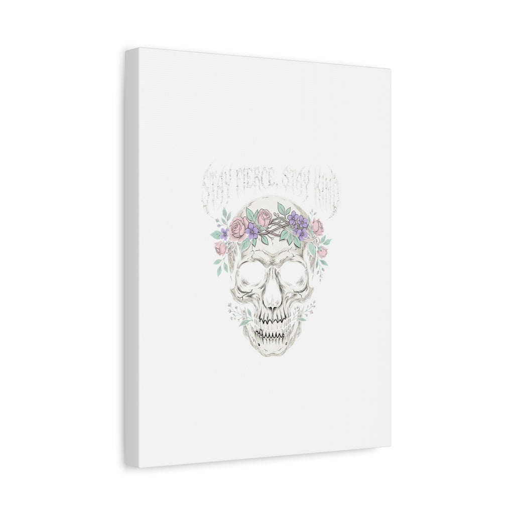 Stay Fierce Stay Kind Skull Canvas | Heavy Metal Wellness, gothic wellness quote