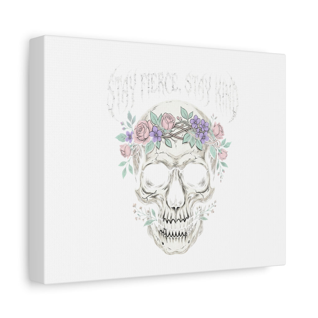 Stay Fierce Stay Kind Skull Canvas | Heavy Metal Wellness, gothic wellness quote