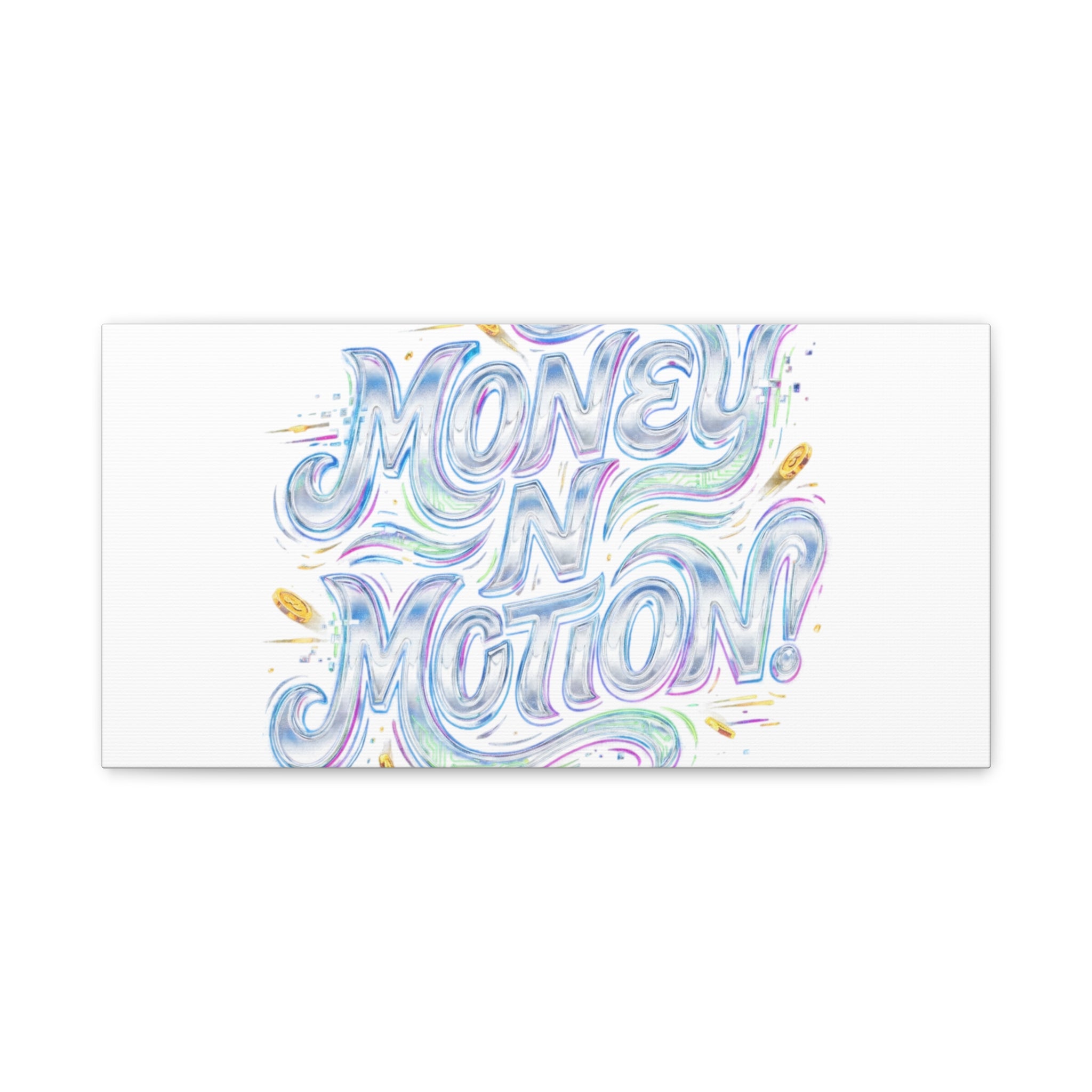 Money N Motion Canvas | psychedelic typography, melting letters poster