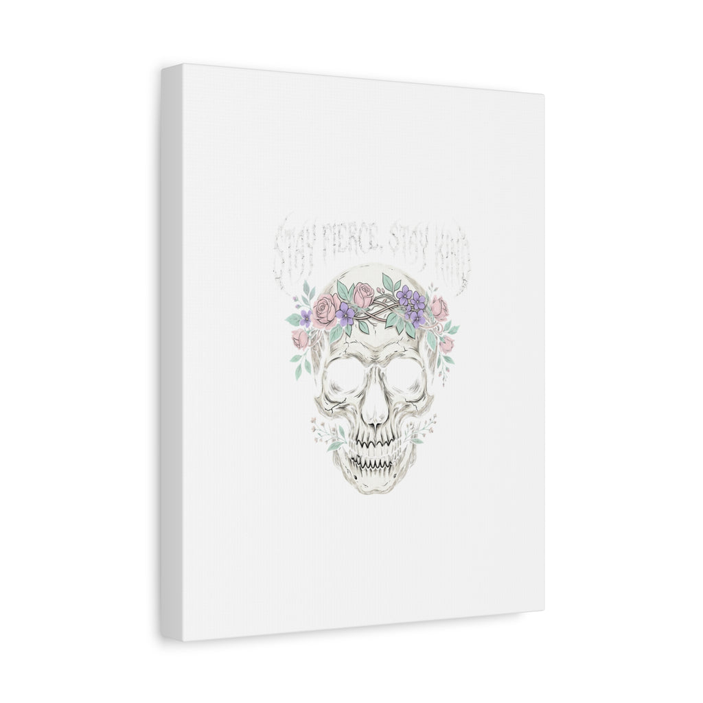 Stay Fierce Stay Kind Skull Canvas | Heavy Metal Wellness, gothic wellness quote