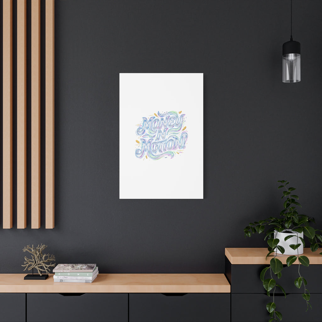 Money N Motion Canvas | psychedelic typography, melting letters poster
