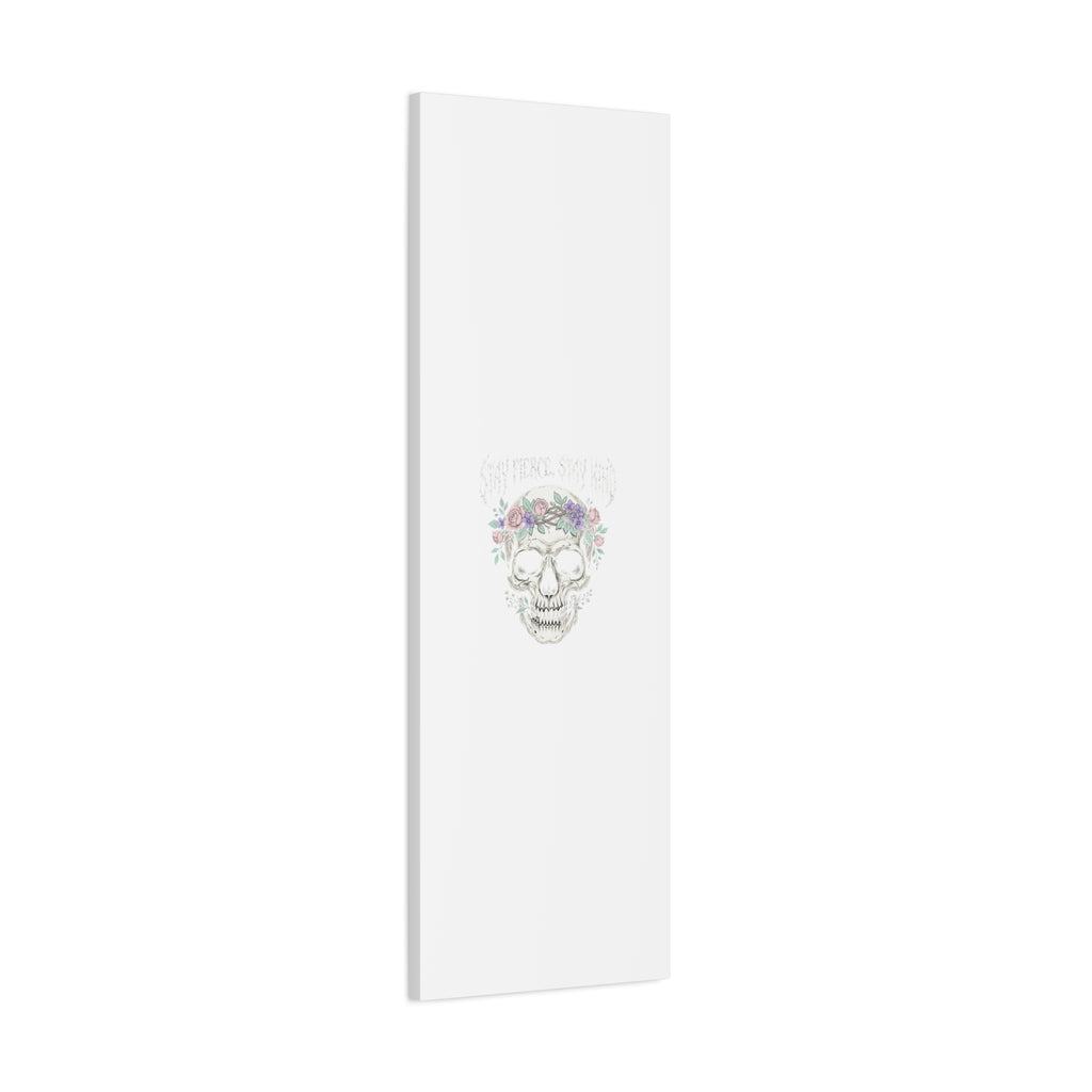 Stay Fierce Stay Kind Skull Canvas | Heavy Metal Wellness, gothic wellness quote