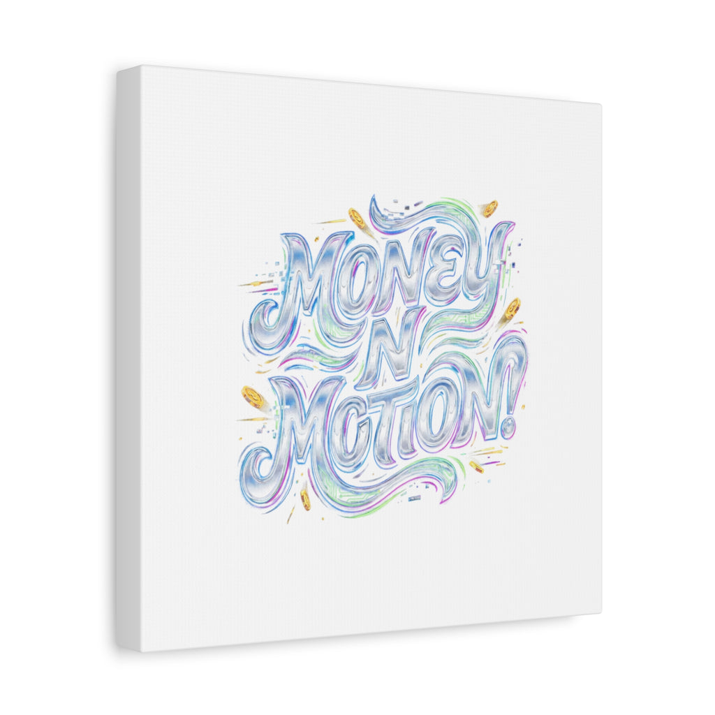 Money N Motion Canvas | psychedelic typography, melting letters poster