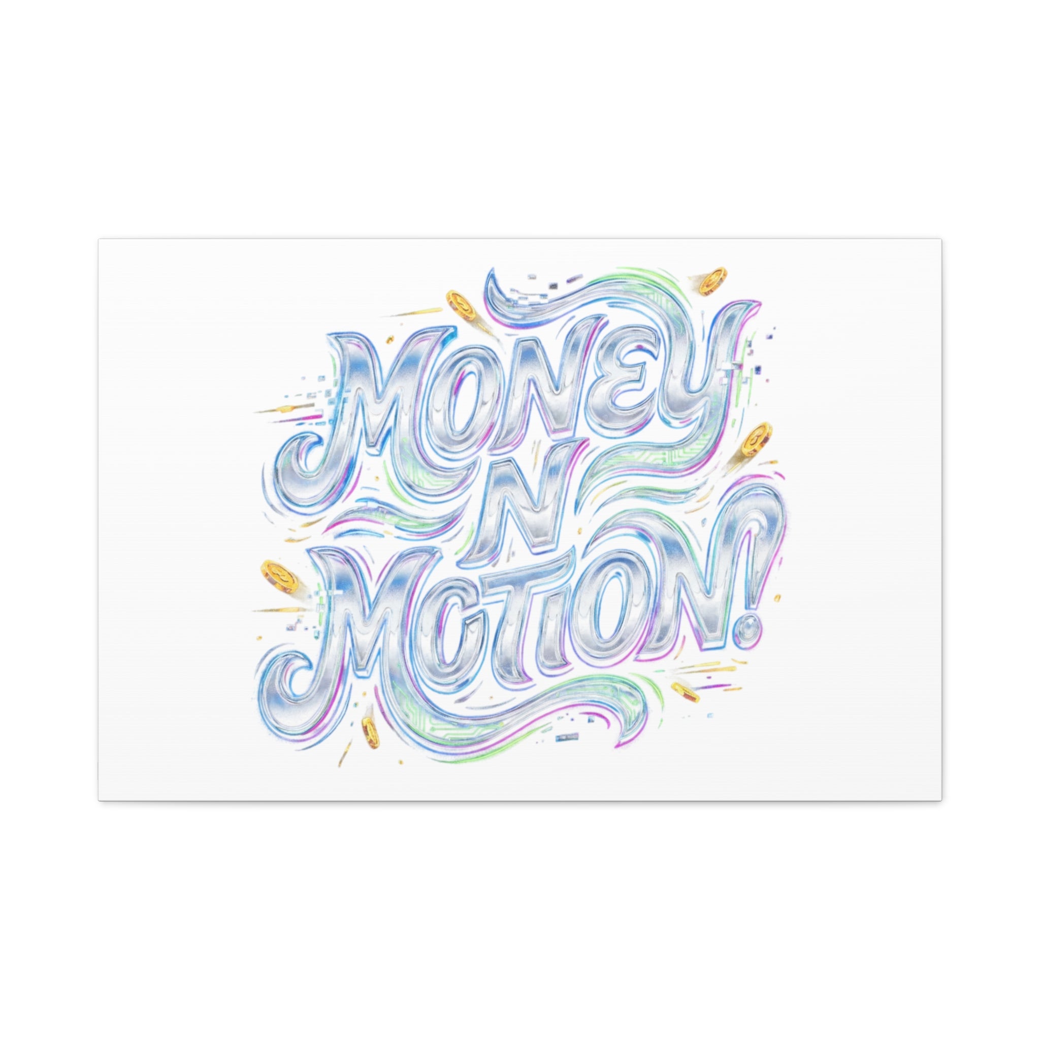 Money N Motion Canvas | psychedelic typography, melting letters poster