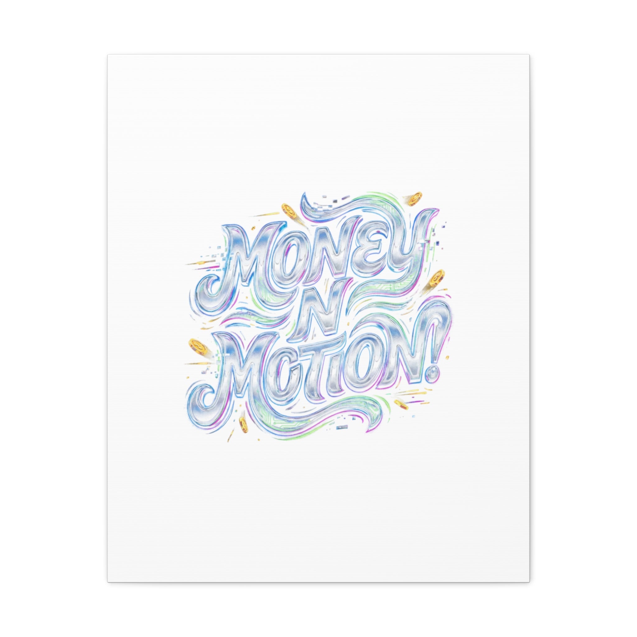 Money N Motion Canvas | psychedelic typography, melting letters poster