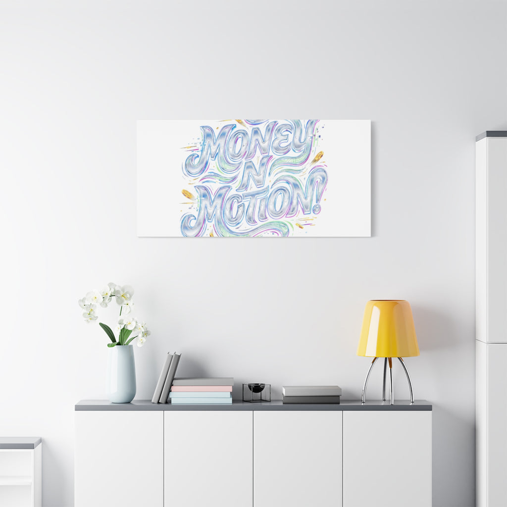 Money N Motion Canvas | psychedelic typography, melting letters poster