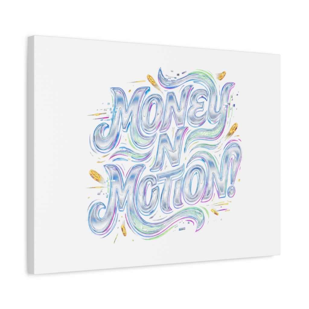 Money N Motion Canvas | psychedelic typography, melting letters poster