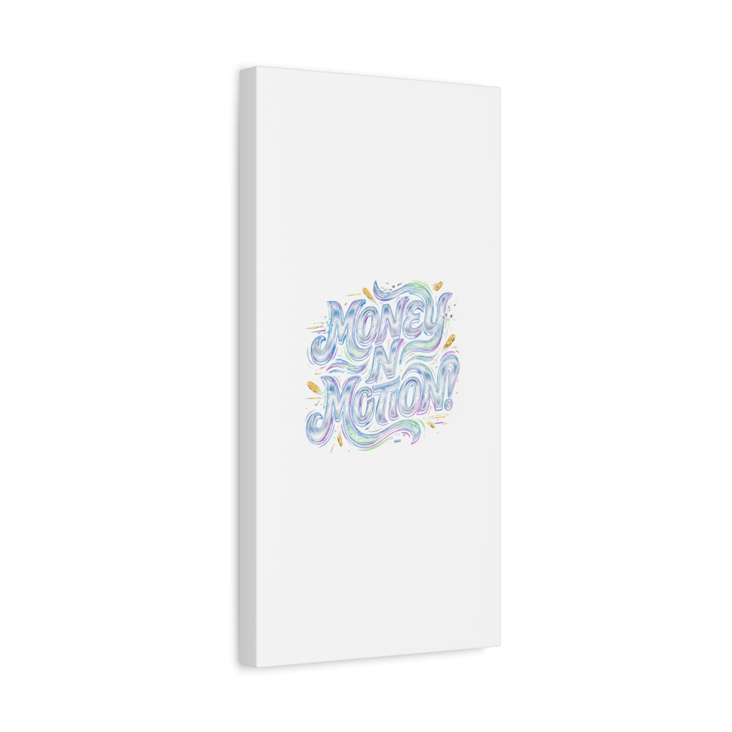 Money N Motion Canvas | psychedelic typography, melting letters poster