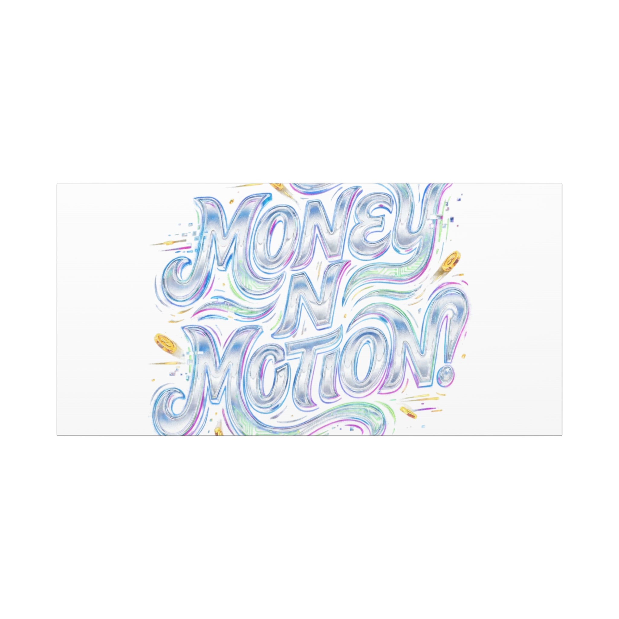 Money N Motion Canvas | psychedelic typography, melting letters poster