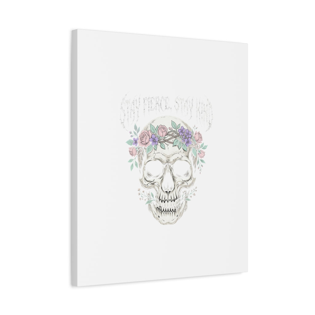 Stay Fierce Stay Kind Skull Canvas | Heavy Metal Wellness, gothic wellness quote