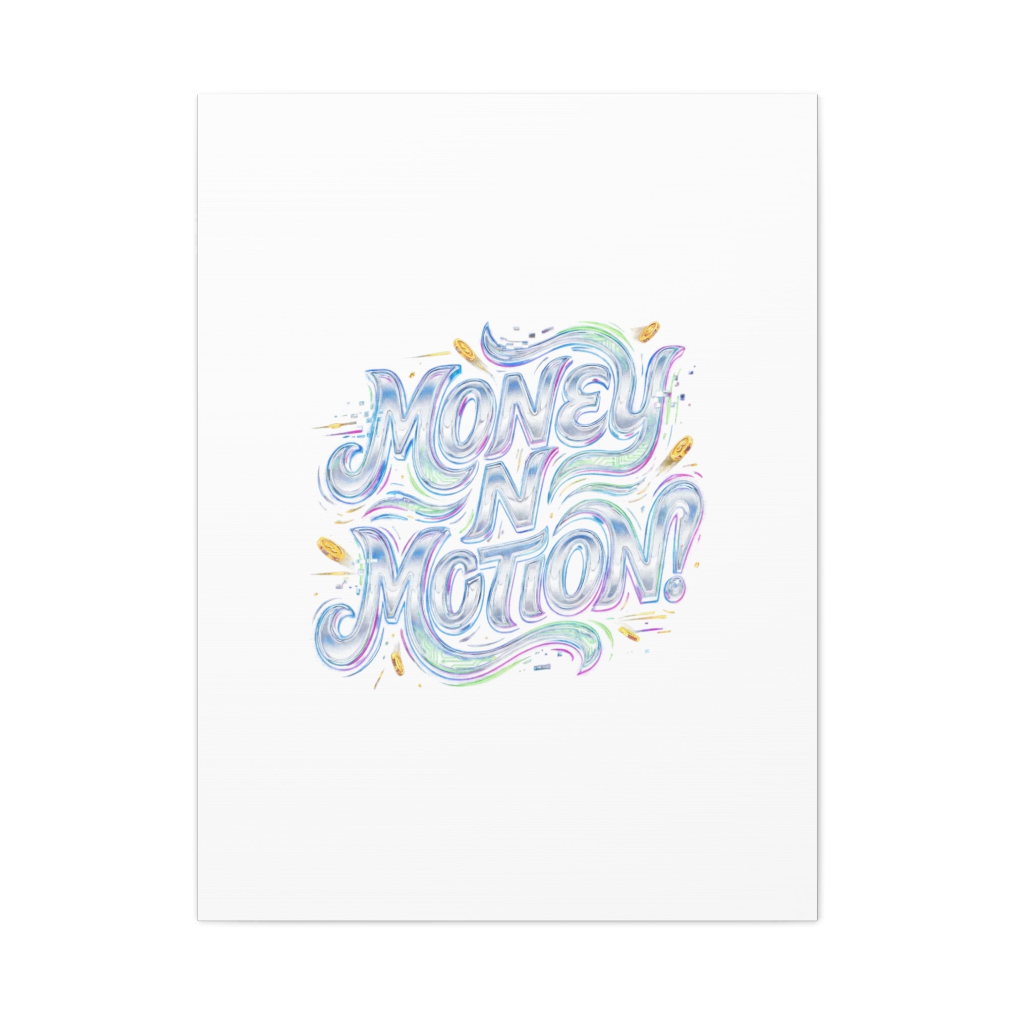 Money N Motion Canvas | psychedelic typography, melting letters poster