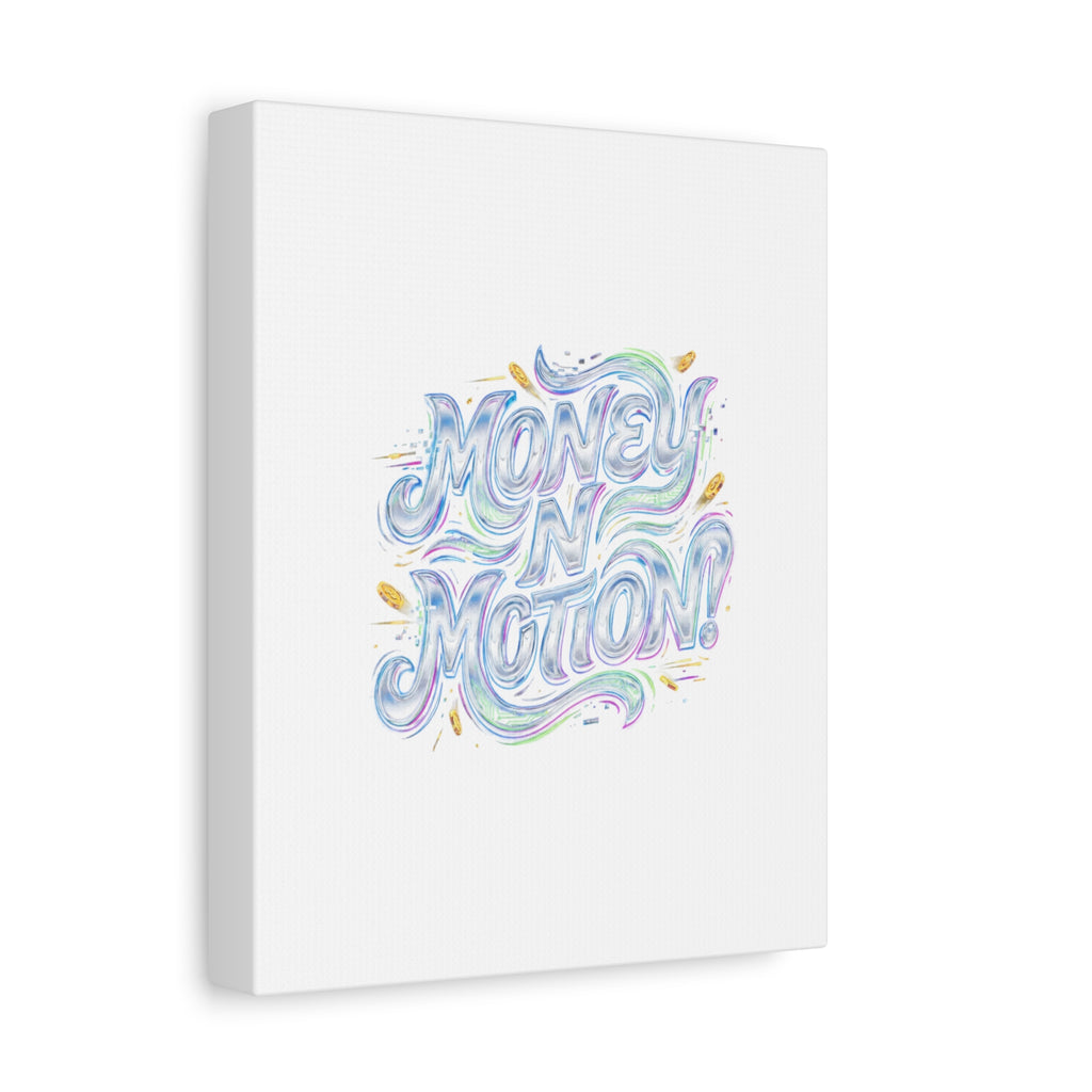 Money N Motion Canvas | psychedelic typography, melting letters poster