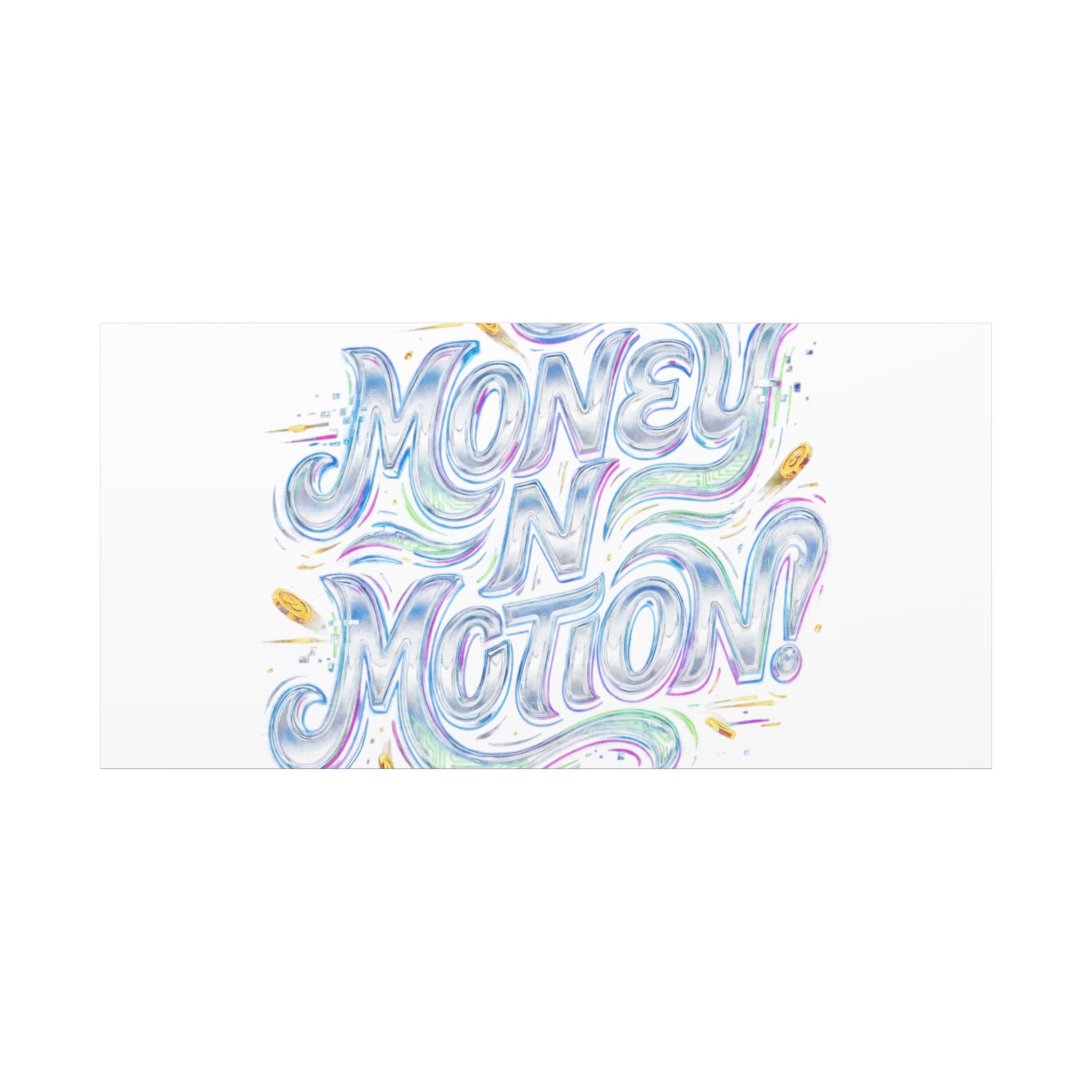 Money N Motion Canvas | psychedelic typography, melting letters poster